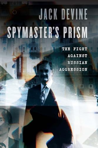 Spymaster's Prism: The Fight against Russian Aggression Cover