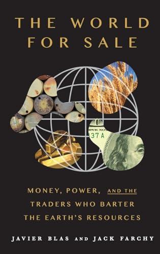 The World For Sale: Money, Power, and the Traders Who Barter the Earth's Resources Cover