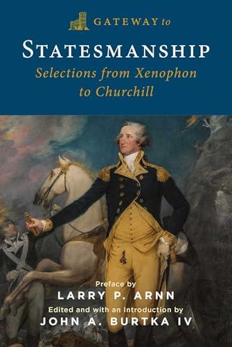 Gateway to Statesmanship: Selections from Xenophon to Churchill Cover