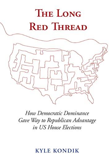 The Long Red Thread: How Democratic Dominance Gave Way to Republican Advantage in US House Elections Cover