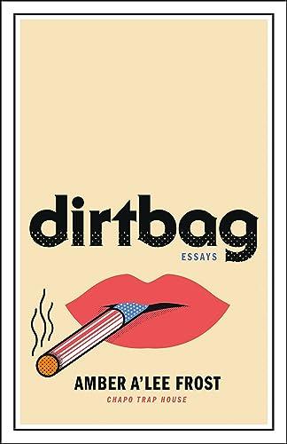 Dirtbag: Essays Cover