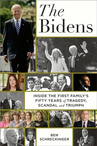The Bidens: Inside the First Family’s Fifty-Year Rise to Power Cover