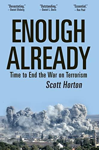 Enough Already: Time to End the War on Terrorism Cover