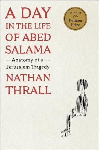 A Day in the Life of Abed Salama: Anatomy of a Jerusalem Tragedy Cover