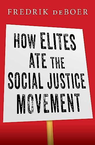 How Elites Ate the Social Justice Movement Cover