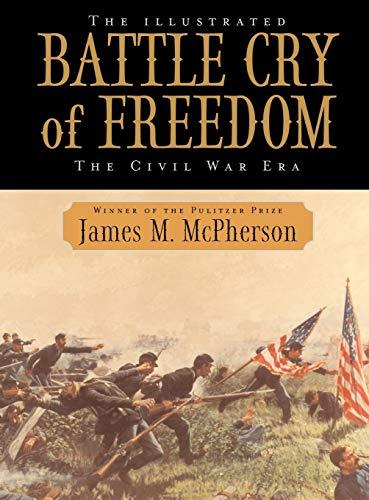The Illustrated Battle Cry of Freedom: The Civil War Era Cover