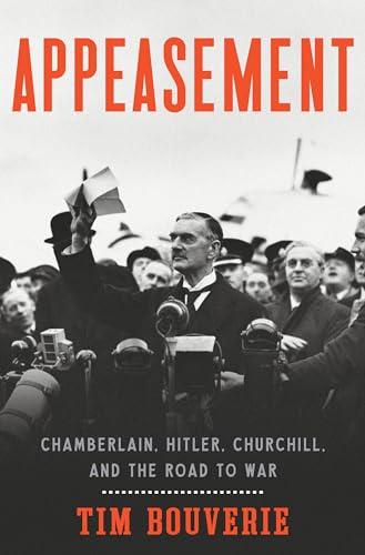 Appeasement: Chamberlain, Hitler, Churchill, and the Road to War Cover