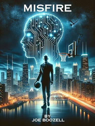 Misfire: A Sports Fiction Story of Basketball, AI and Professional Missteps Cover