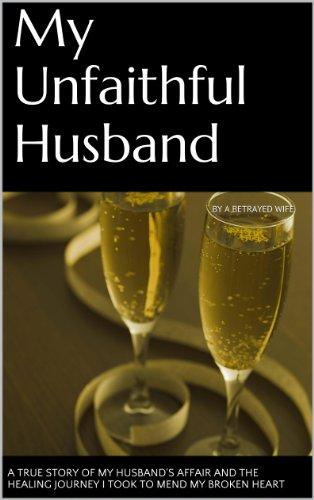 My Unfaithful Husband: A Year of Healing Cover