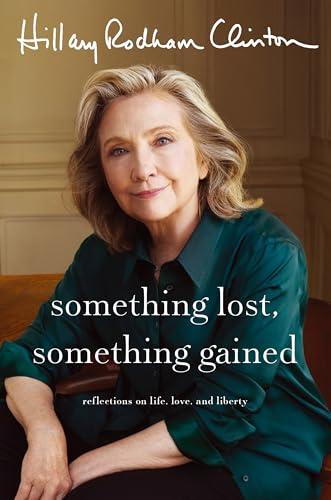 Something Lost, Something Gained: Reflections on Life, Love, and Liberty cover