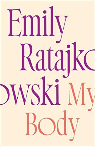 My Body: Emily Ratajkowski's deeply honest and personal exploration of what it means to be a woman today - THE NEW YORK TIMES BESTSELLER Cover
