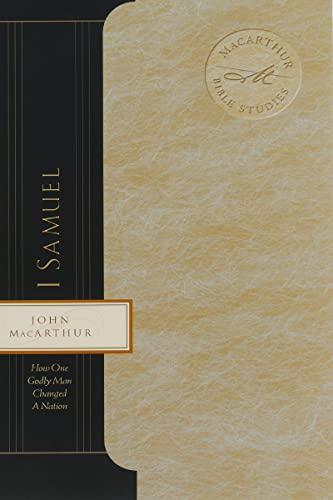 1 Samuel: The Lives of Samuel and Saul (MacArthur Bible Studies) Cover