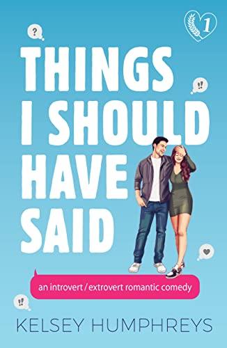 Things I Should Have Said: An Introvert/Extrovert Romantic Comedy (Heartlanders Book 1) Cover