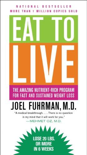 Eat to Live: The Amazing Nutrient-Rich Program for Fast and Sustained Weight Loss Cover