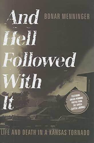 And Hell Followed with It: Life and Death in a Kansas Tornado Cover