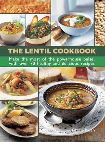The Lentil Cookbook: Make The Most Of The Powerhouse Pulse, With 100 Healthy And Delicious Recipes Cover