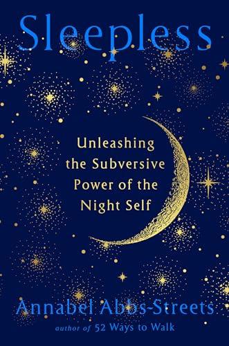 Sleepless: Unleashing the Subversive Power of the Night Self Cover