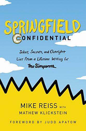 Springfield Confidential: Jokes, Secrets, and Outright Lies from a Lifetime Writing for The Simpsons Cover