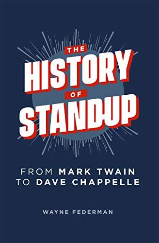 The History of Stand-Up : From Mark Twain to Dave Chappelle Cover