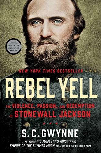 Rebel Yell: The Violence, Passion, and Redemption of Stonewall Jackson Cover