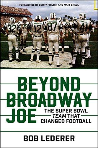 Beyond Broadway Joe: The Super Bowl TEAM That Changed Football Cover