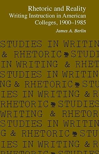 Rhetoric and Reality: Writing Instruction in American Colleges, 1900 - 1985 (Studies in Writing and Rhetoric) Cover