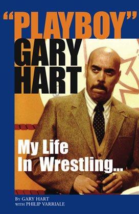 Playboy Gary Hart: My Life in Wrestling Cover