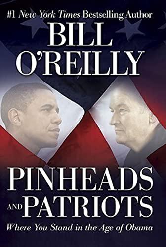 Pinheads and Patriots: Where You Stand in the Age of Obama Cover