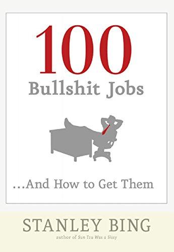 100 Bullshit Jobs...And How to Get Them Cover