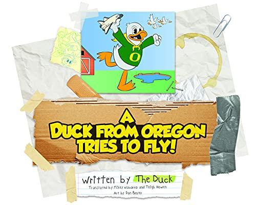 A Duck from Oregon Tries to Fly! Cover