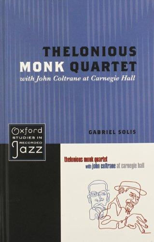 Thelonious Monk Quartet with John Coltrane at Carnegie Hall (Oxford Studies in Recorded Jazz) Cover