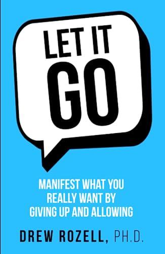 Let It Go: Manifest What You Really Want By Giving Up and Allowing (Very Cool Life) Cover