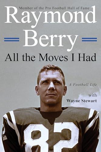 All the Moves I Had: A Football Life Cover