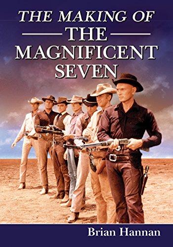 The Making of The Magnificent Seven: Behind the Scenes of the Pivotal Western Cover