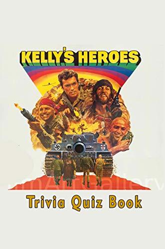 Kelly's Heroes: Trivia Quiz Book Cover