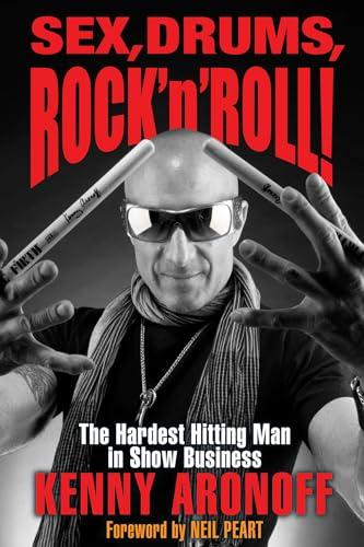 Sex, Drums, Rock 'n' Roll!: The Hardest Hitting Man in Show Business Cover