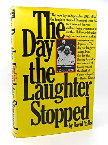 The Day the Laughter Stopped: The True Story of Fatty Arbuckle Cover