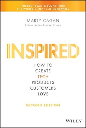 Inspired: How to Create Tech Products Customers Love (Silicon Valley Product Group) Cover