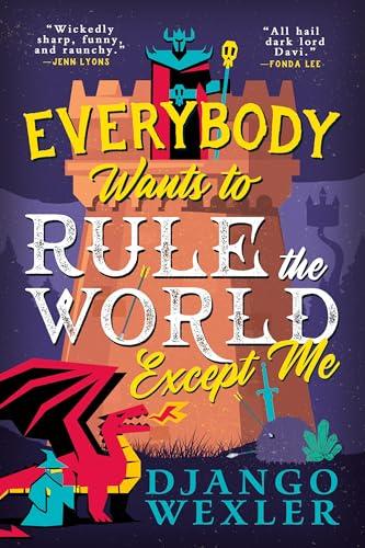 Everybody Wants to Rule the World Except Me (Dark Lord Davi, 2) Cover