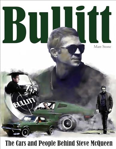 Bullitt: The Cars and People Behind Steve McQueen Cover