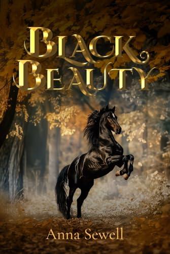 Black Beauty (Illustrated): The 1877 Classic Edition with Original Illustrations Cover