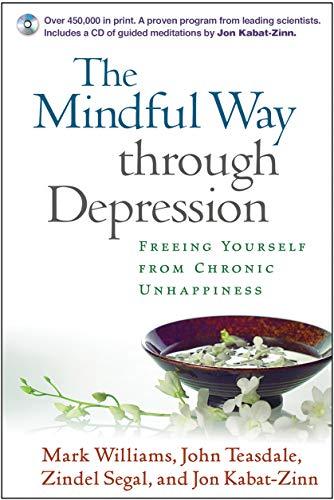 The Mindful Way through Depression: Freeing Yourself from Chronic Unhappiness (purchase includes audio CD narrated by Jon Kabat-Zinn) Cover