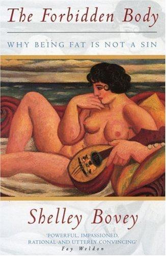 The Forbidden Body: Why Being Fat Is Not a Sin Cover
