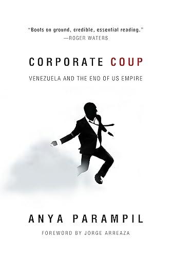 Corporate Coup: Venezuela and the End of US Empire Cover