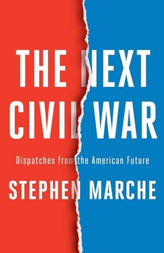 The Next Civil War: Dispatches from the American Future Cover