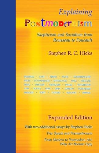 Explaining Postmodernism: Skepticism and Socialism from Rousseau to Foucault (Expanded Edition) Cover
