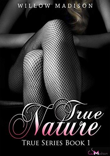True Nature: "A Dark Romance" (True Series Book 1) Cover