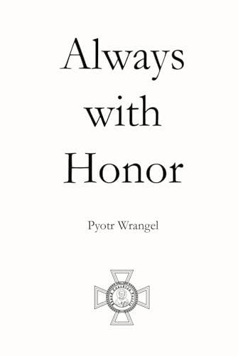 Always with Honor: The Memoirs of General Wrangel Cover