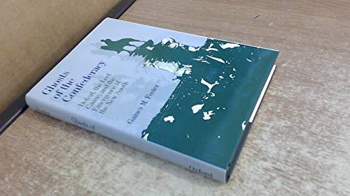 Ghosts of the Confederacy: Defeat, the Lost Cause, and the Emergence of the New South, 1865-1913 Cover