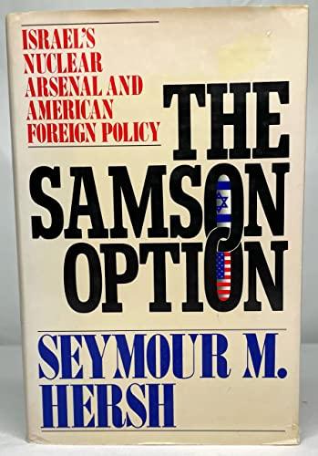 The Samson Option: Israel's Nuclear Arsenal and American Foreign Policy Cover